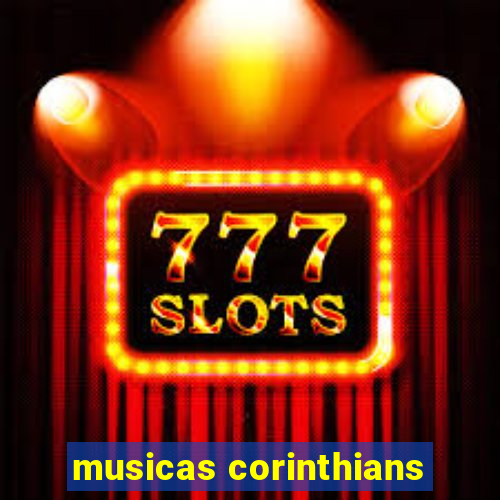 musicas corinthians